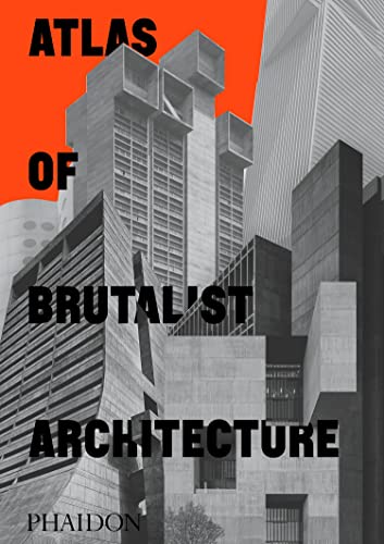 Atlas of Brutalist Architecture: Classic Format - Hardcover-0